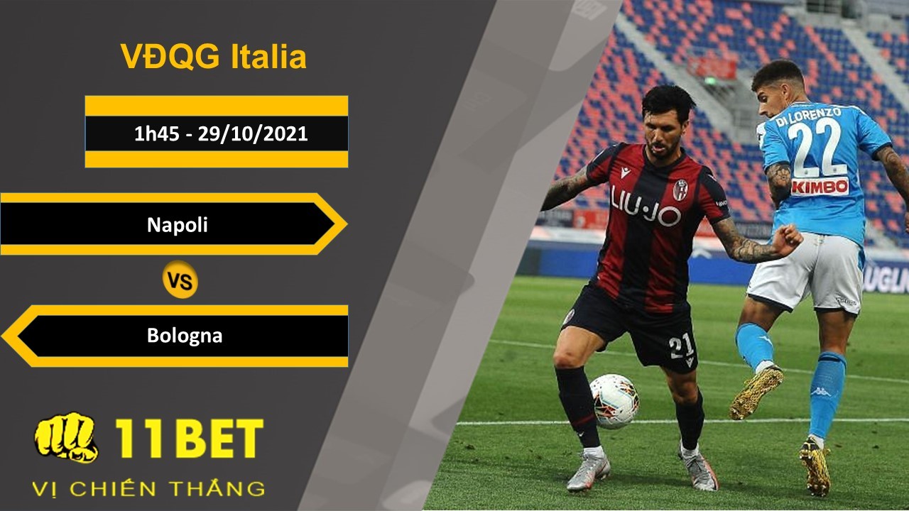 11BET Soi kèo Napoli vs Bologna, 1h45, 29/10/2021