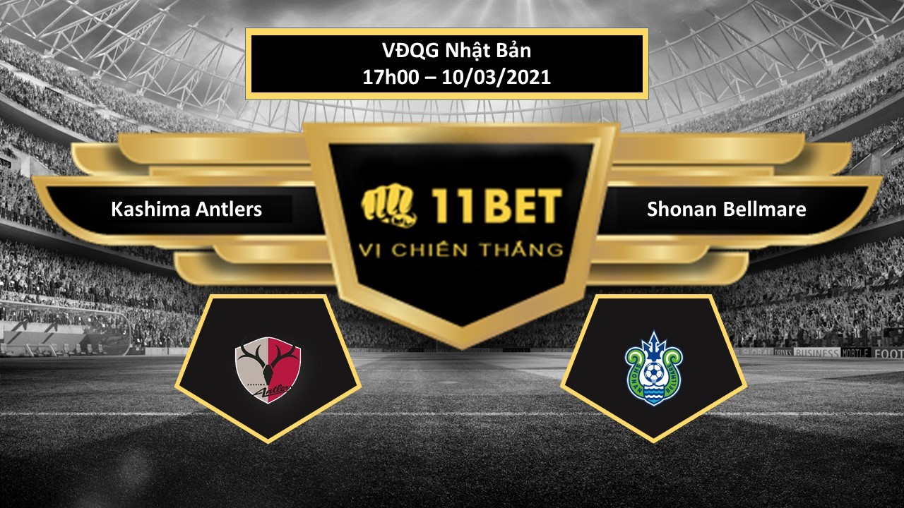 11BET Tip bóng đá Kashima Antlers vs Shonan Bellmare , hôm nay 10/03/2021