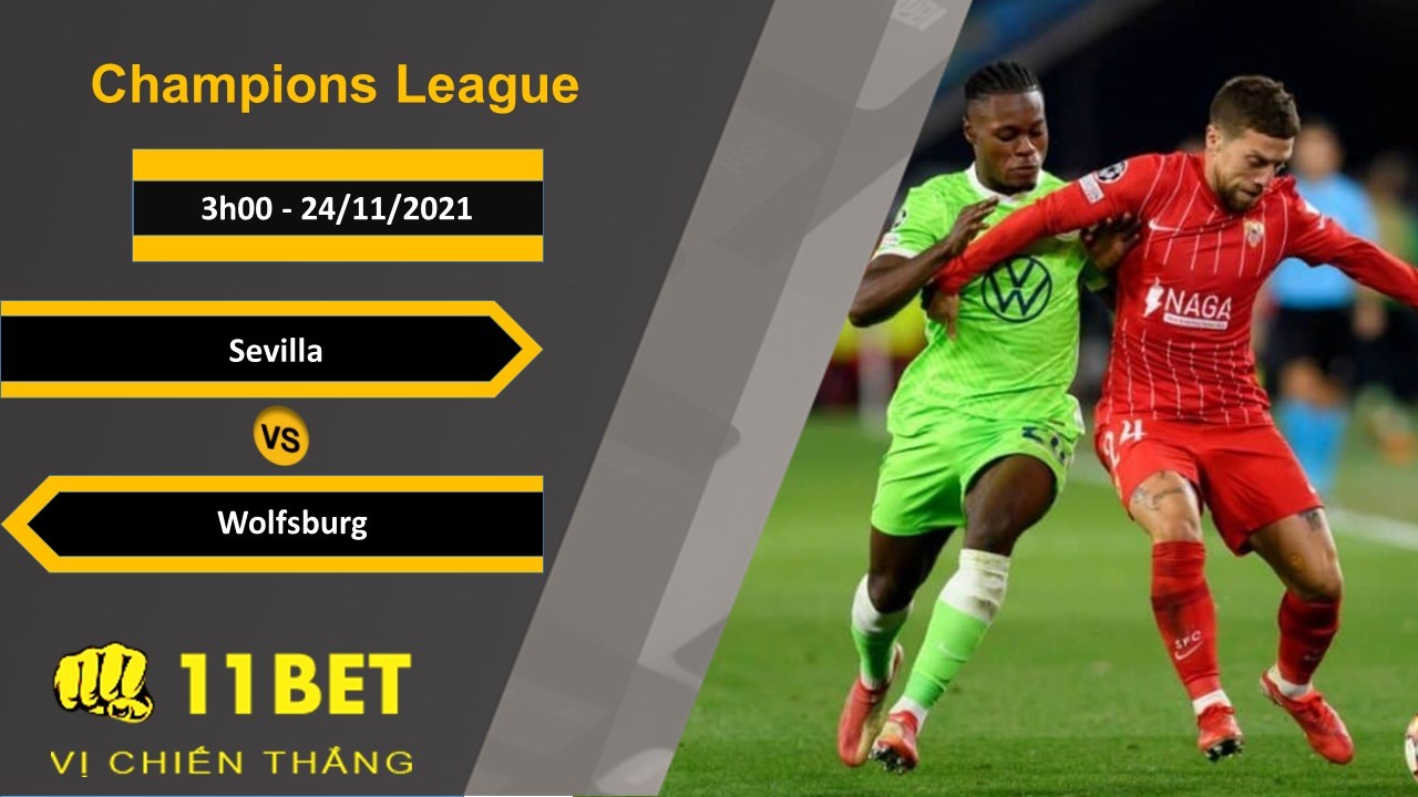 11BET Soi kèo Sevilla vs Wolfsburg, 3h00, 24/11/2021