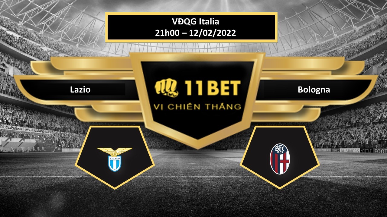11BET Tip bóng đá  Lazio vs Bologna , hôm nay 12/02/2022