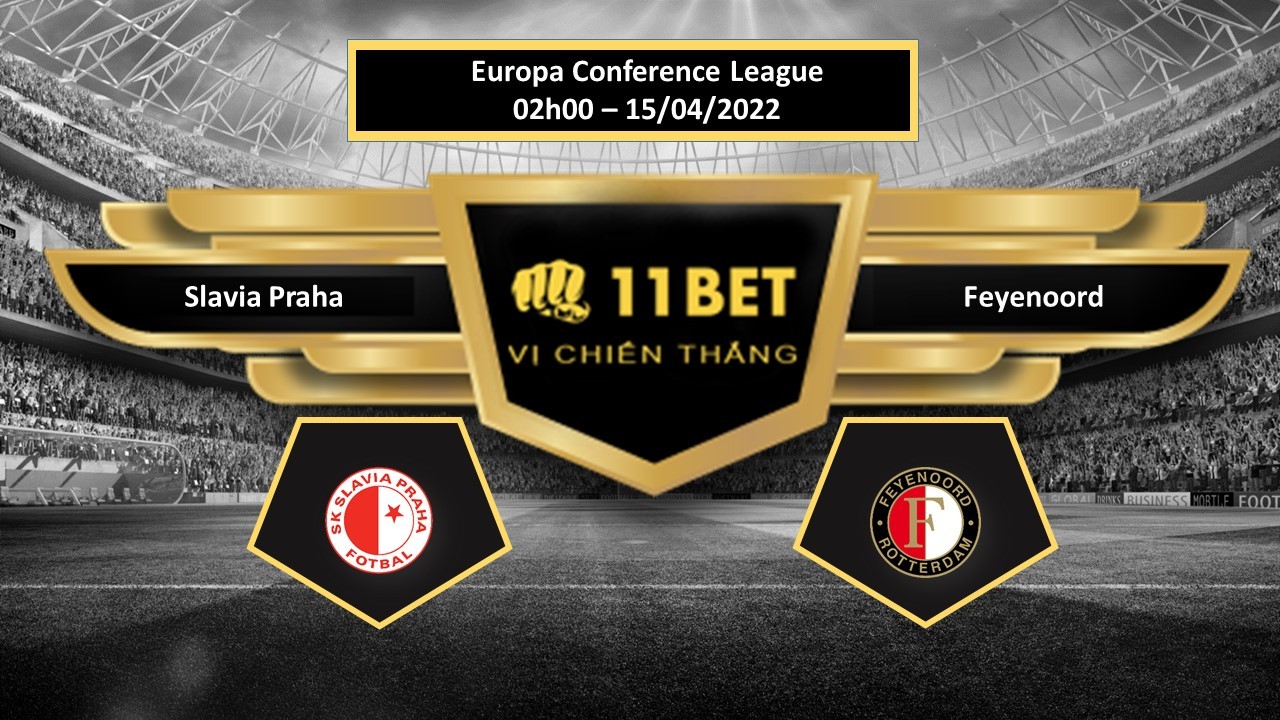 11BET Tip bóng đá  Slavia Praha vs Feyenoord , hôm nay 15/04/2022