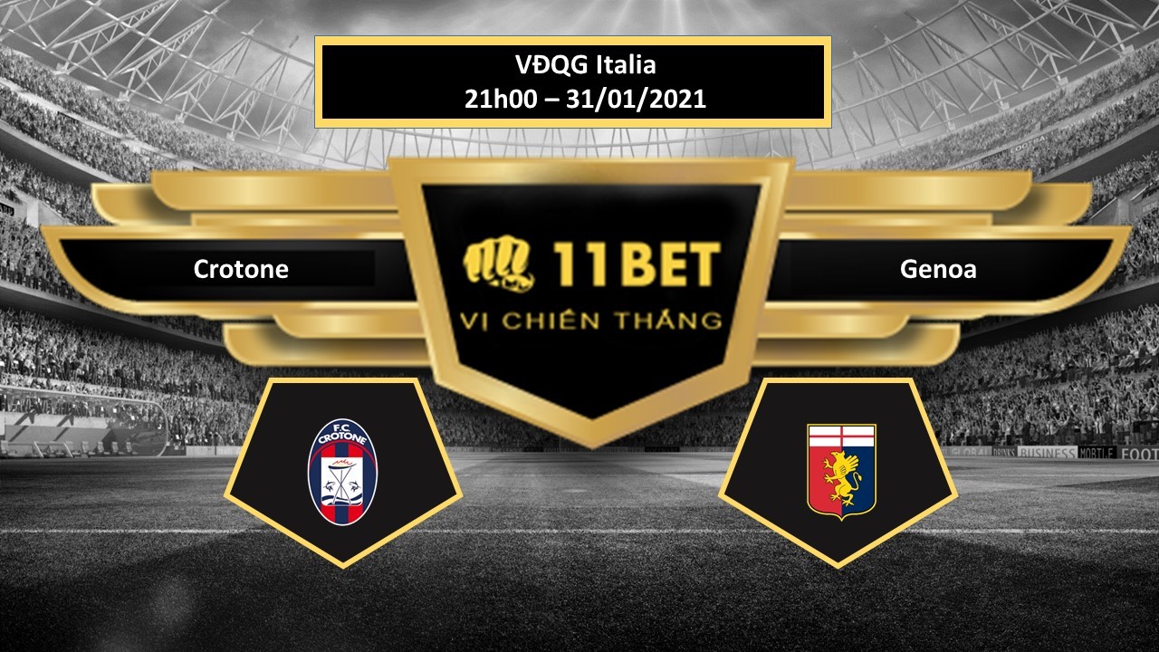 11BET Tip bóng đá Crotone vs Genoa , hôm nay 31/01/2021