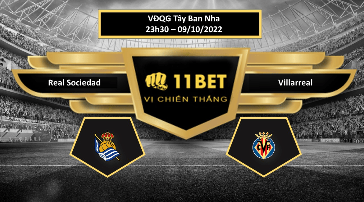 11BET Tip bóng đá Real Sociedad vs Villarreal , hôm nay 09/10/2022