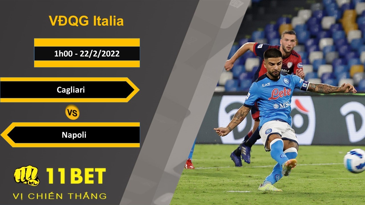 11BET Soi kèo Cagliari vs Napoli, 1h00, 22/2/2022