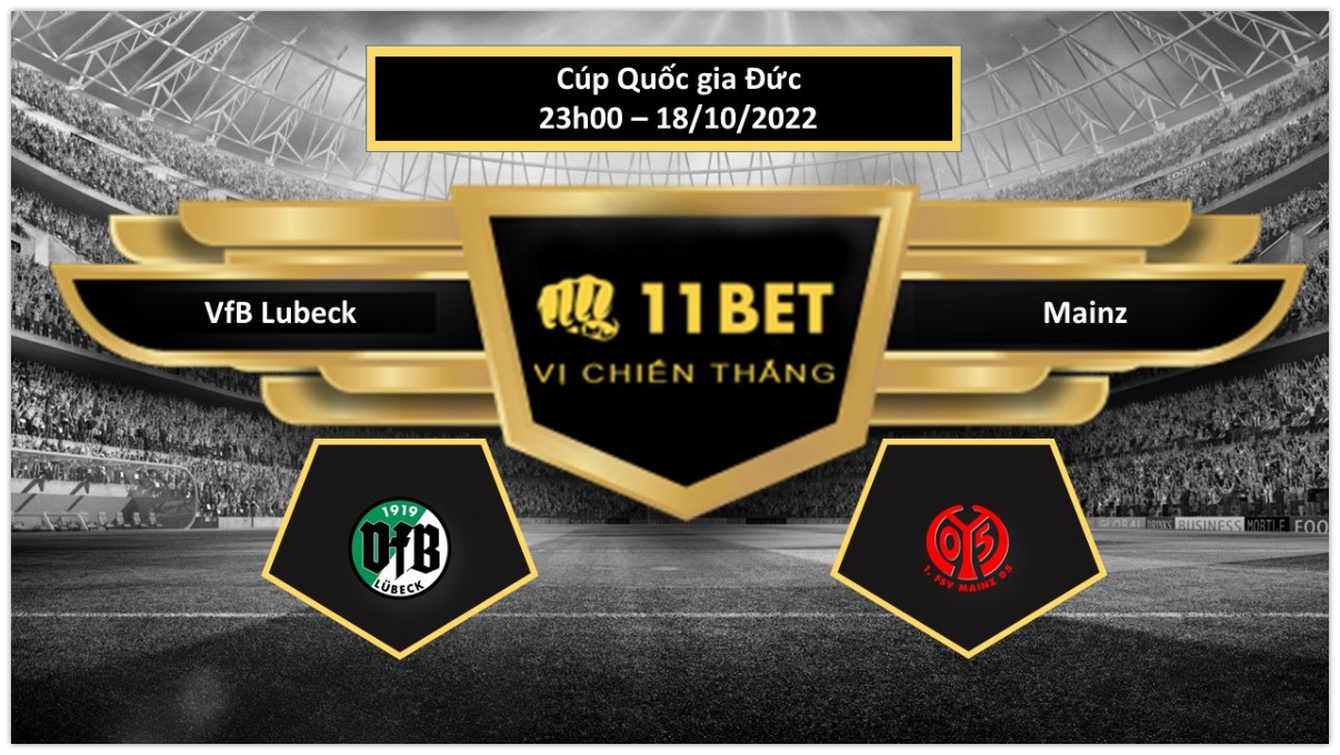 11BET Tip bóng đá VfB Lubeck vs Mainz, hôm nay 18/10/2022