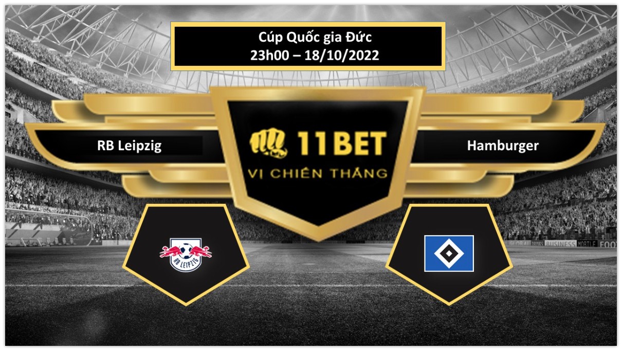 11BET Tip bóng đá RB Leipzig vs Hamburger , hôm nay 18/10/2022