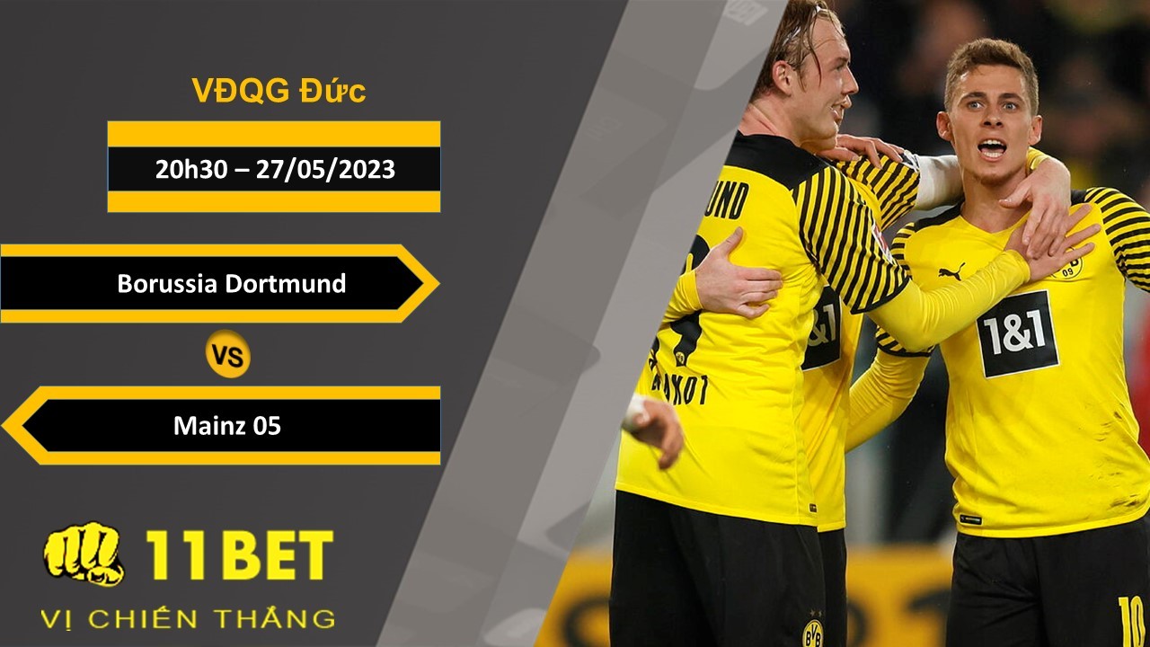 11BET Soi kèo  Borussia Dortmund vs Mainz 05, 20h30, 27/05/2023