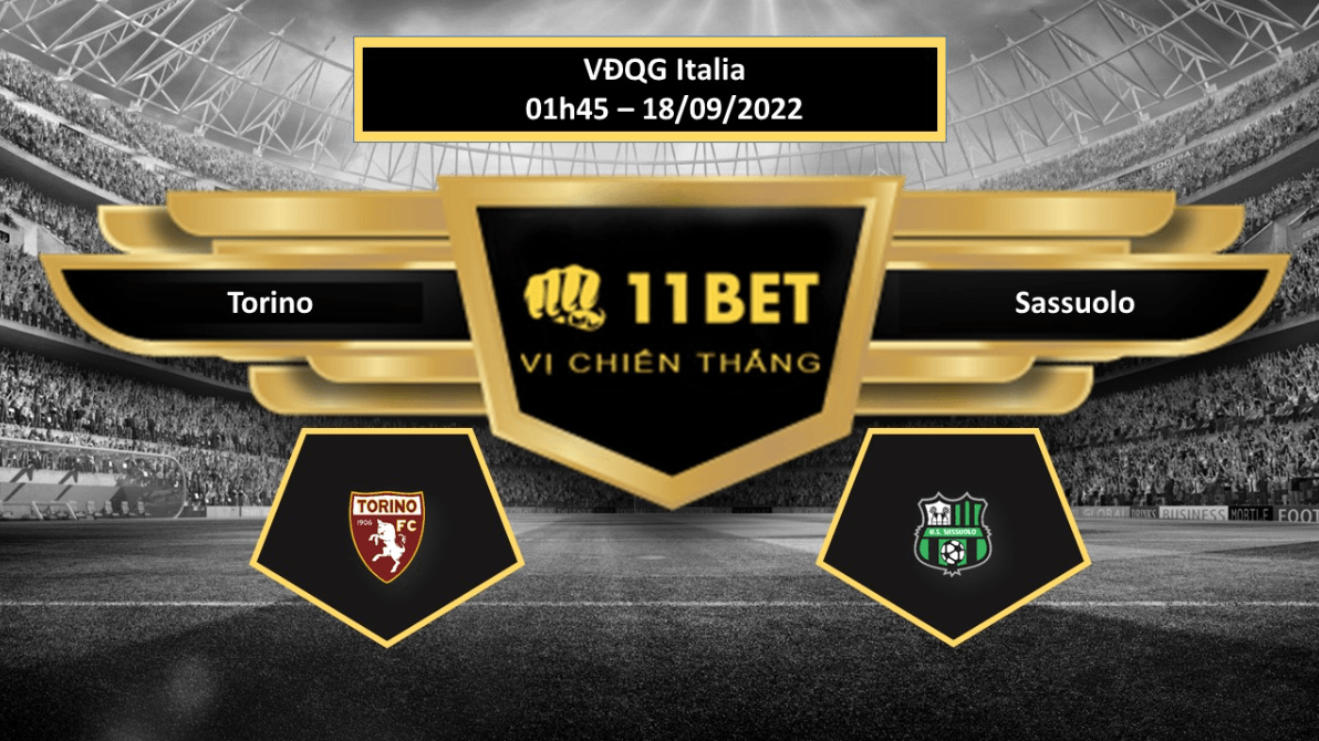 11BET Tip bóng đá Torino vs Sassuolo , hôm nay 18/09/2022