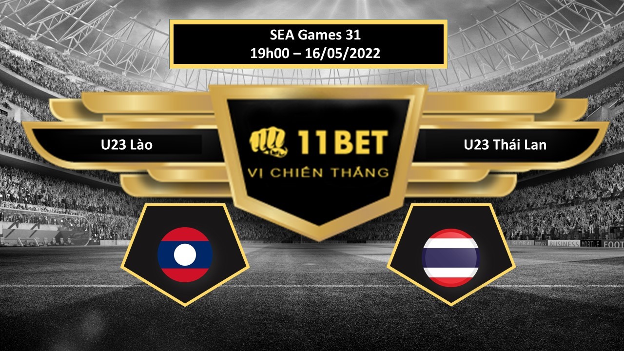 11BET Tip bóng đá      U23 Lào vs U23 Thái Lan , hôm nay 16/05/2022