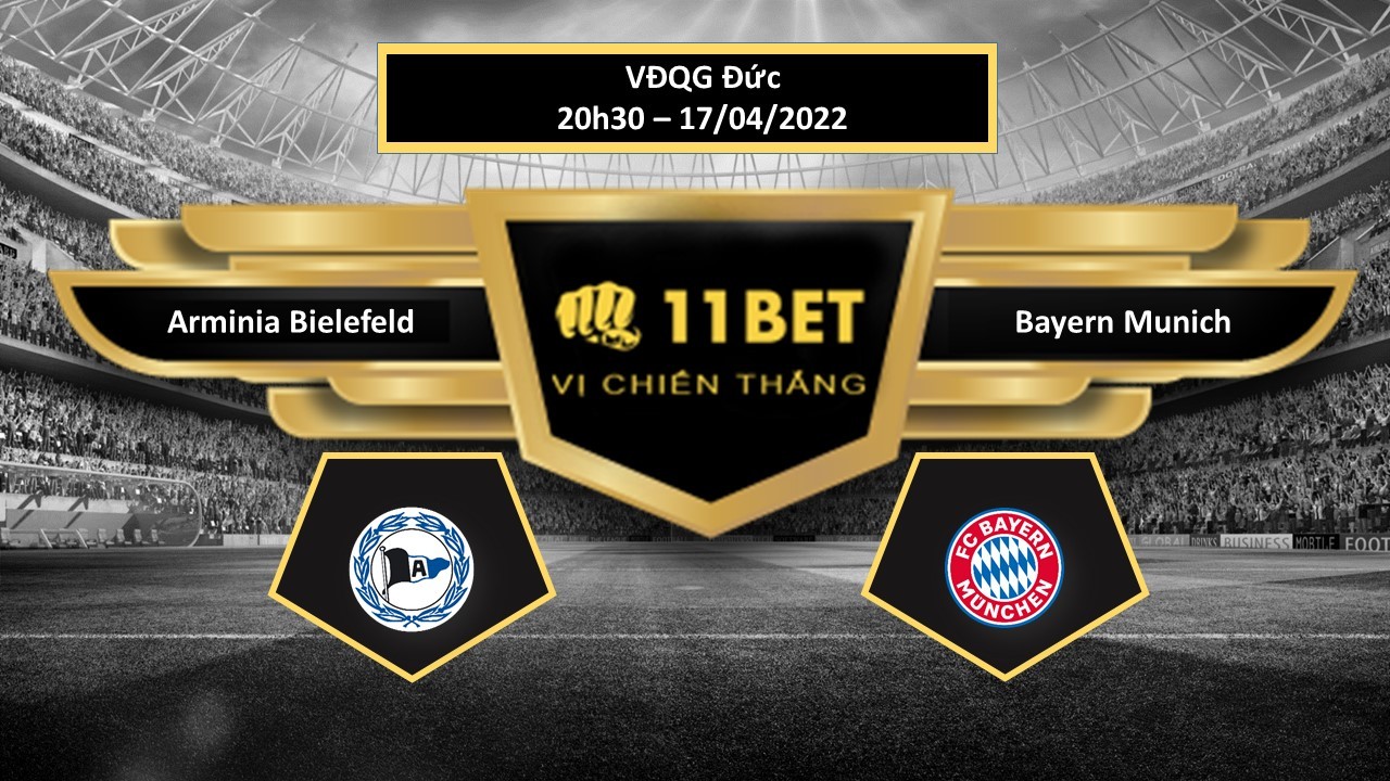 11BET Tip bóng đá Arminia Bielefeld vs Bayern Munich , hôm nay 17/04/2022