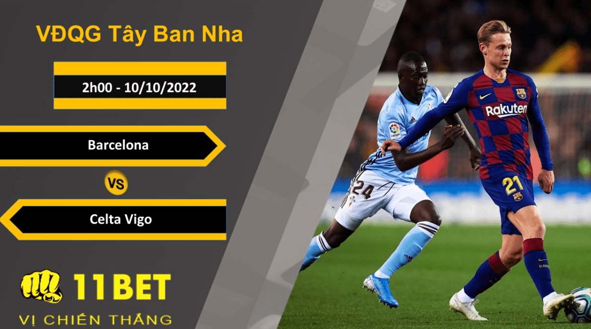 11BET Soi kèo Barcelona vs Celta Vigo, 2h00, 10/10/2022