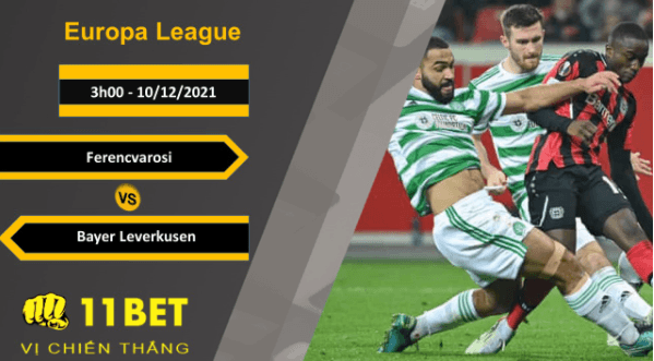11BET Soi kèo Ferencvarosi vs Bayer Leverkusen, 3h00, 10/12/2021