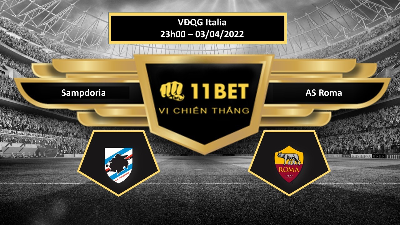 11BET Tip bóng đá  Sampdoria vs AS Roma , hôm nay 03/04/2022