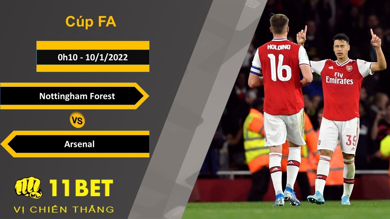 11BET Soi kèo Nottingham Forest vs Arsenal, 0h10, 10/1/2022