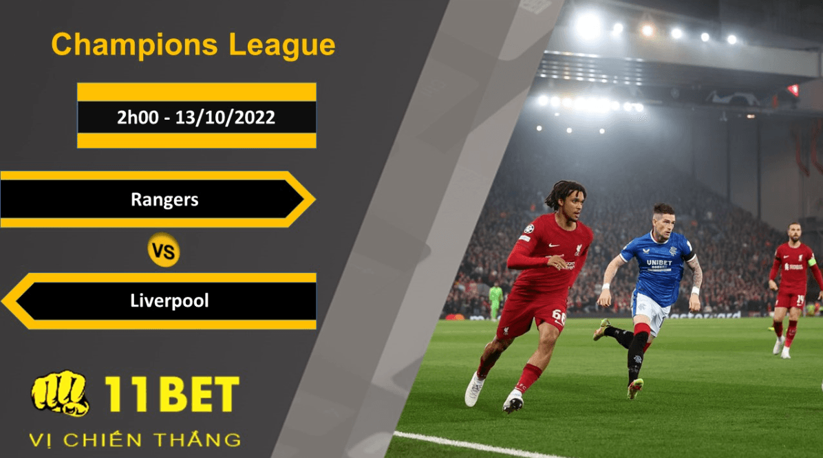 11BET Soi kèo Rangers vs Liverpool, 2h00, 13/10/2022
