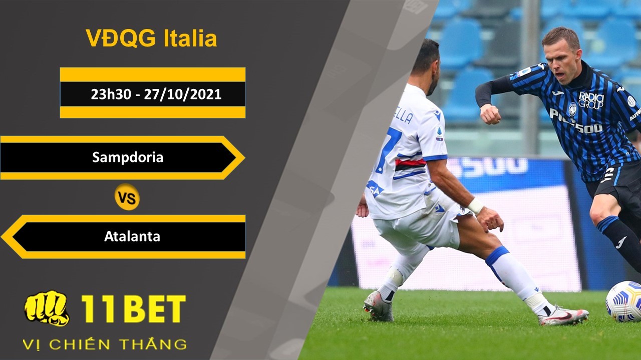 11BET Soi kèo Sampdoria vs Atalanta, 23h30, 27/10/2021