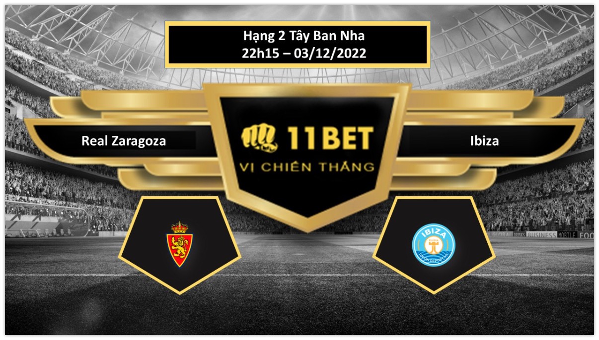 11BET Tip bóng đá Real Zaragoza vs Ibiza, hôm nay 03/12/2022