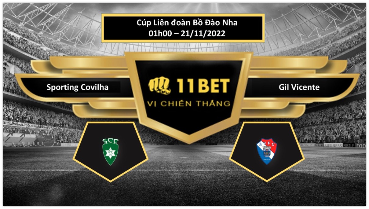 11BET Tip bóng đá Sporting Covilha vs Gil Vicente , hôm nay 21/11/2022