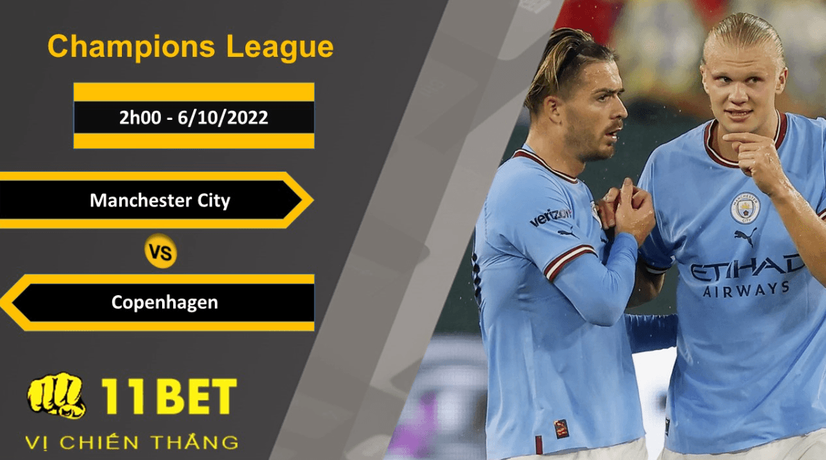 11BET Soi kèo Manchester City vs Copenhagen, 2h00, 6/10/2022