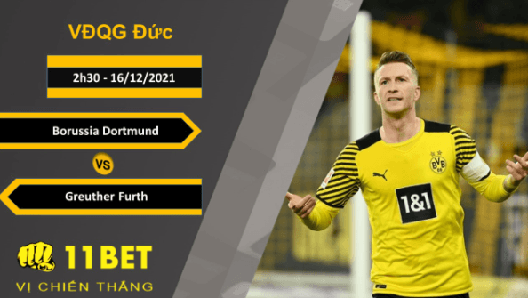 11BET Soi kèo Borussia Dortmund vs Greuther Furth, 2h30, 16/12/2021