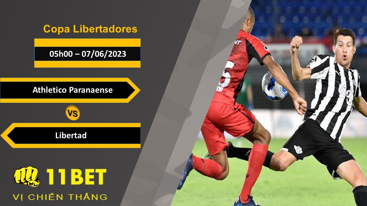 11BET Soi kèo Athletico Paranaense vs Libertad, 05h00, 07/06/2023