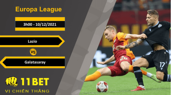 11BET Soi kèo Lazio vs Galatasaray, 3h00, 10/12/2021