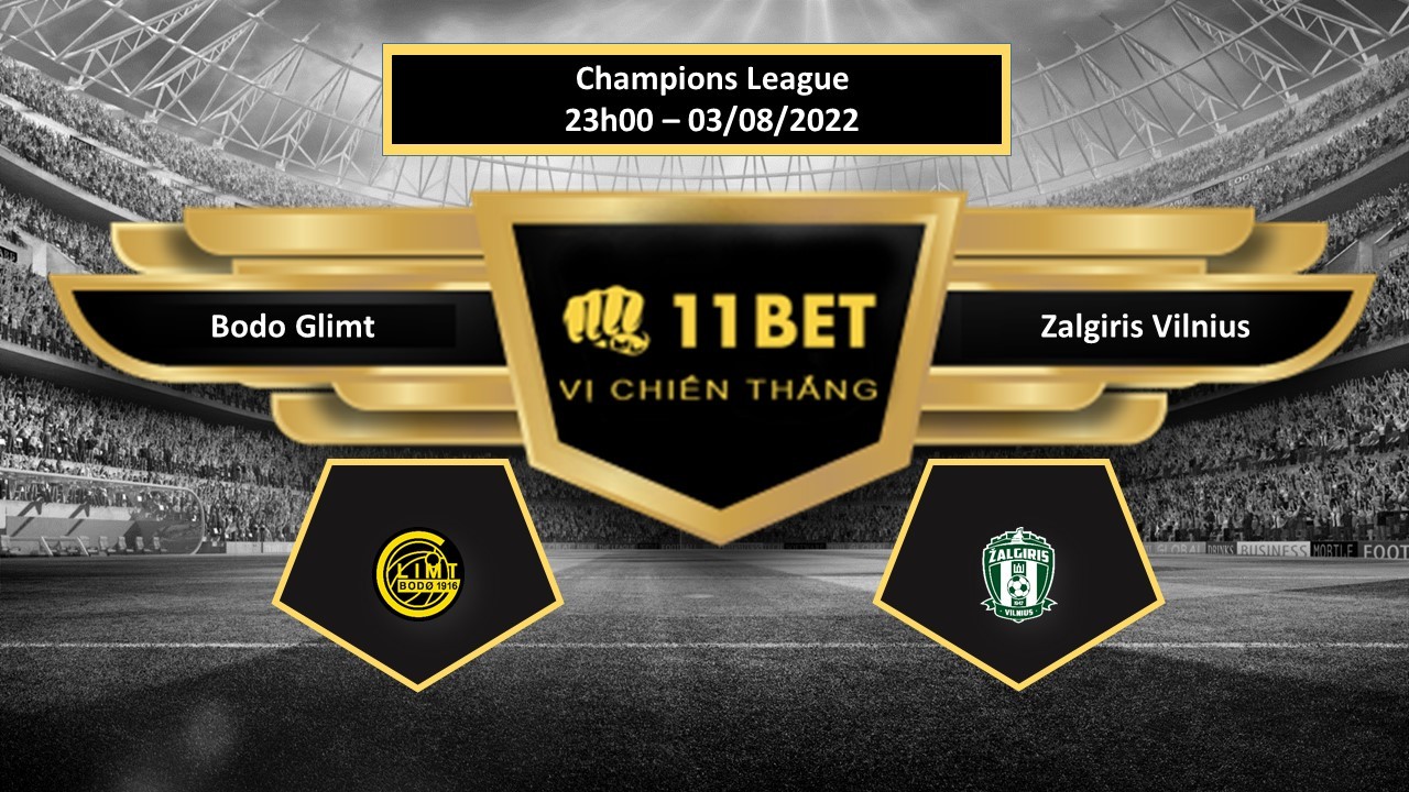 11BET Tip bóng đá Bodo Glimt vs Zalgiris Vilnius  , hôm nay 03/08/2022
