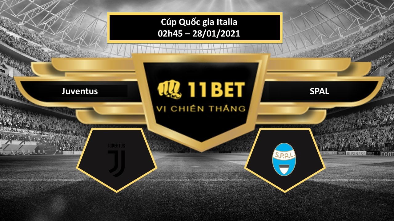 11BET Tip bóng đá Juventus vs SPAL , hôm nay 28/01/2021