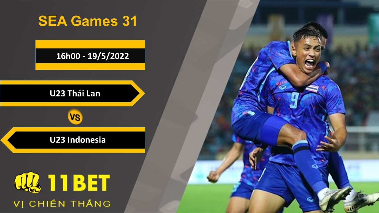 11BET Soi kèo U23 Thái Lan vs U23 Indonesia, 16h00, 19/5/2022