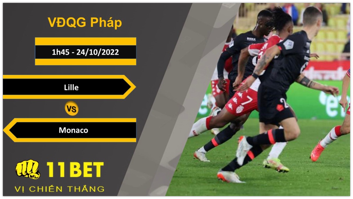 11BET Soi kèo Lille vs Monaco, 1h45, 24/10/2022