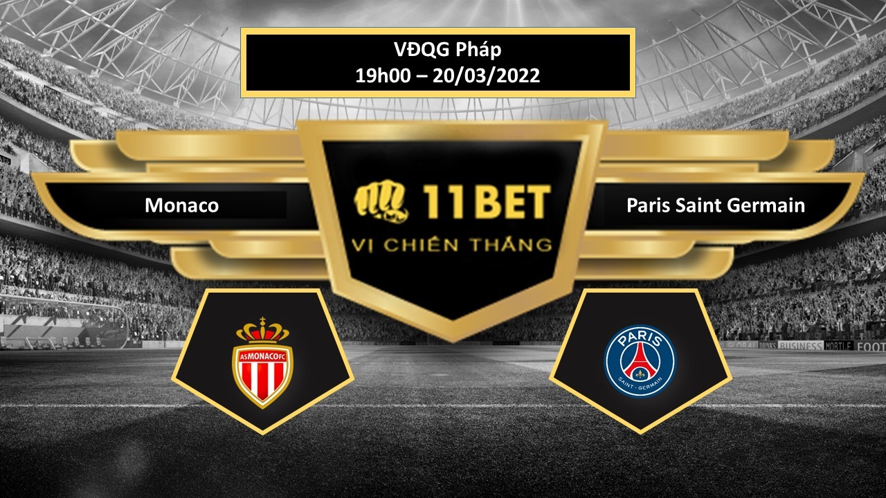 11BET Tip bóng đá Monaco vs Paris Saint Germain , hôm nay 20/03/2022