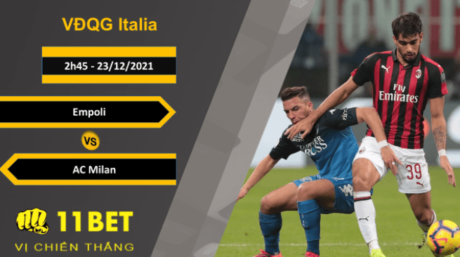 11BET Soi kèo Empoli vs AC Milan, 2h45, 23/12/2021
