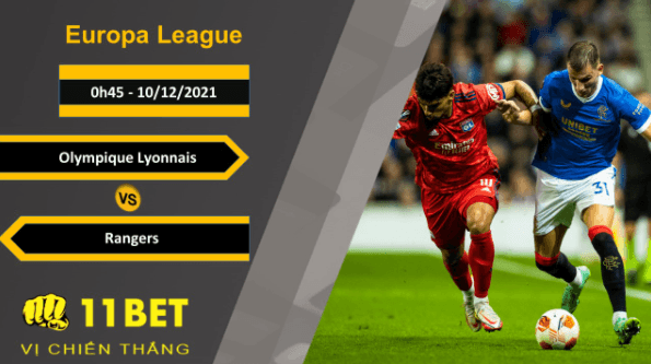 11BET Soi kèo Olympique Lyonnais vs Rangers, 0h45, 10/12/2021