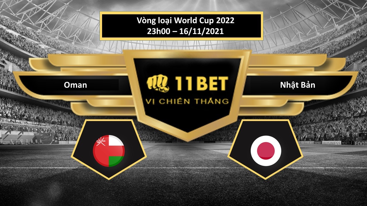 11BET Tip bóng đá Oman vs Nhật Bản ,  hôm nay 16/11/2021