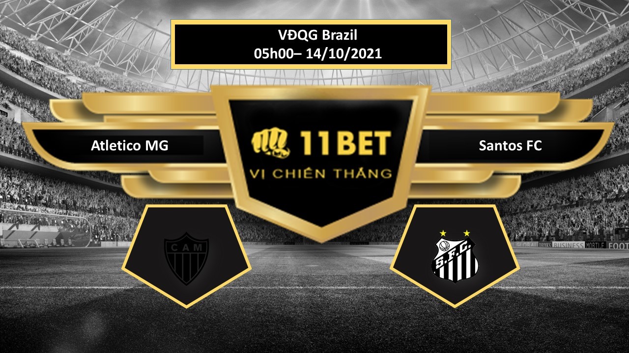 11BET Tip bóng đá Atletico MG vs Santos FC , hôm nay 14/10/2021
