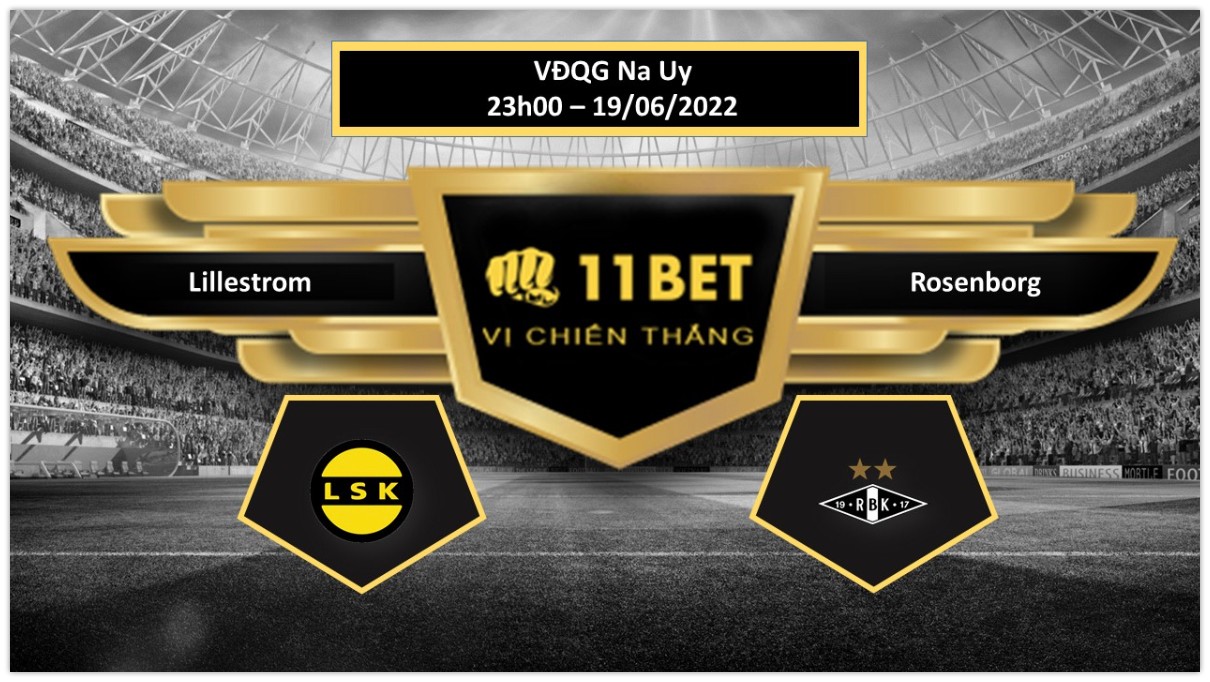 11BET Tip bóng đá Lillestrom vs Rosenborg , hôm nay 19/06/2022