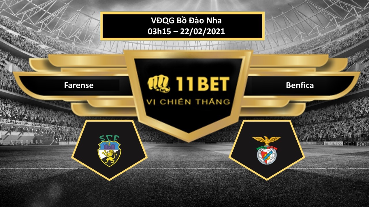 11BET Tip bóng đá Farense vs Benfica , hôm nay 22/02/2021