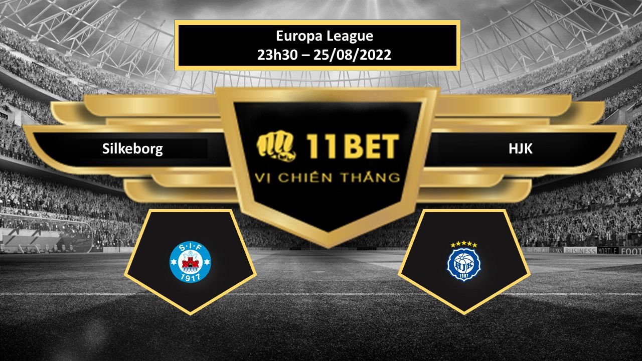 11BET Tip bóng đá Silkeborg vs HJK  , hôm nay 25/08/2022