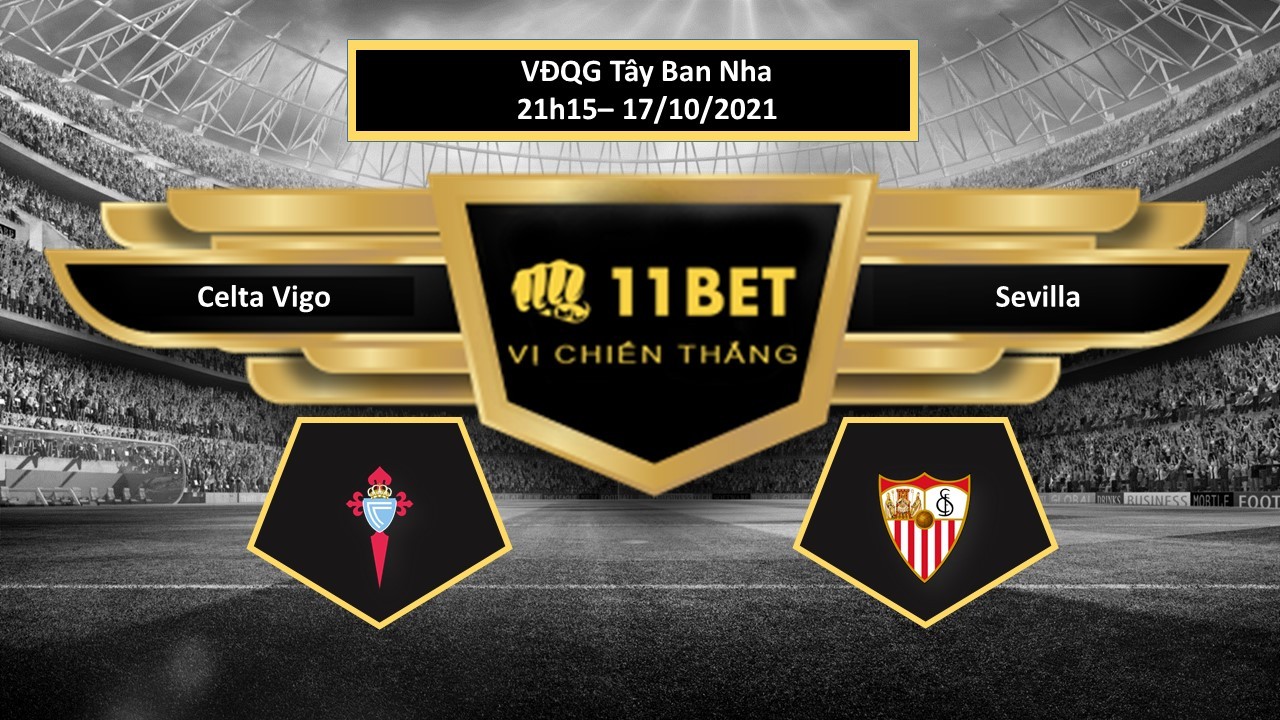 11BET Tip bóng đá Celta Vigo vs Sevilla , hôm nay 17/10/2021