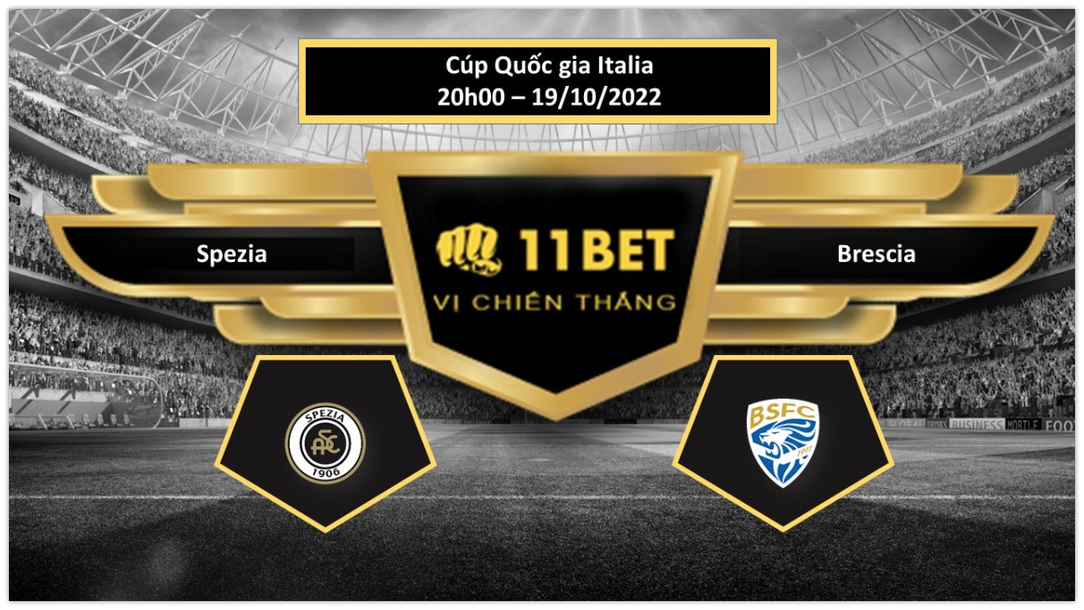 11BET Tip bóng đá Spezia vs Brescia, hôm nay 19/10/2022