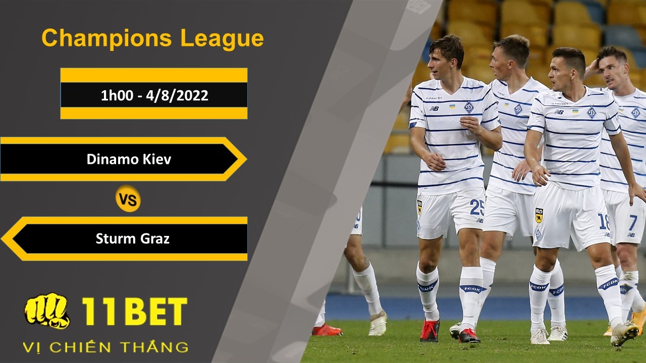 11BET Soi kèo Dinamo Kiev vs Sturm Graz, 1h00, 4/8/2022