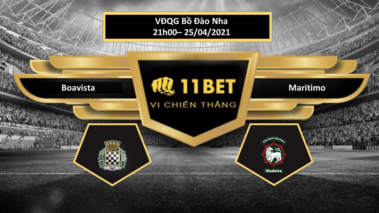 11BET Tip bóng đá Boavista vs Maritimo ,  hôm nay 25/04/2021