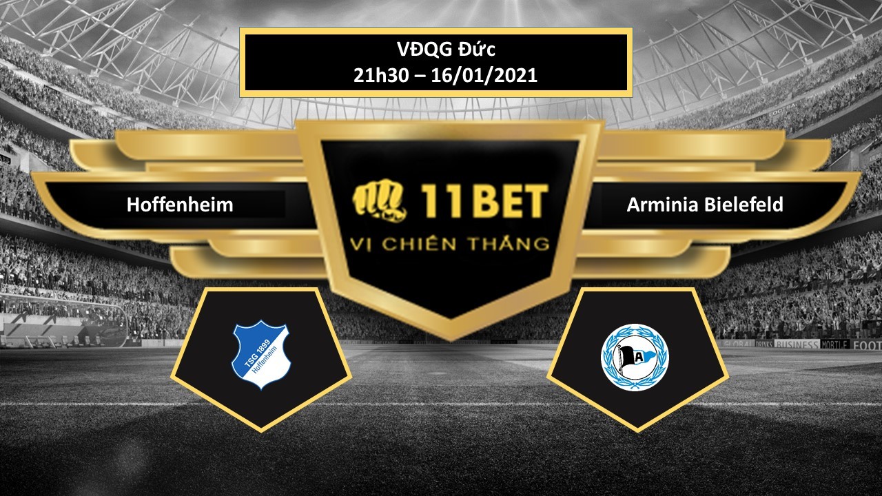 11BET Tip bóng đá Hoffenheim vs Arminia Bielefeld , hôm nay 16/01/2021