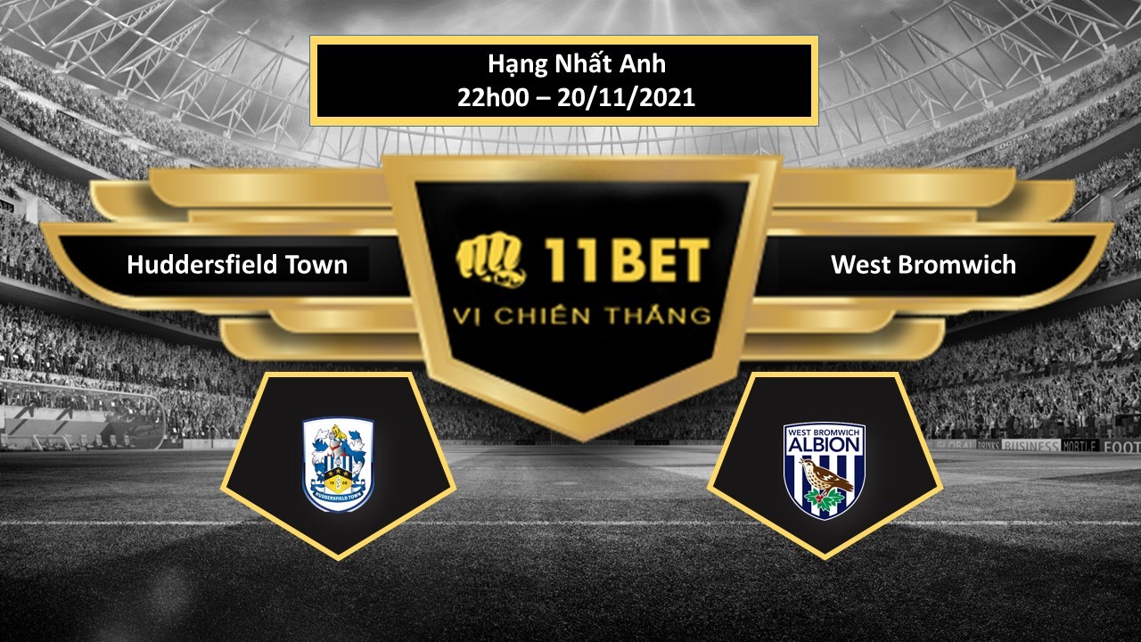 11BET Tip bóng đá Huddersfield Town vs West Bromwich  , hôm nay 20/11/2021