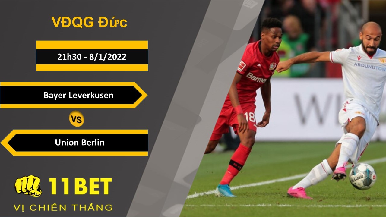 11BET Soi kèo Bayer Leverkusen vs Union Berlin, 21h30, 8/1/2022