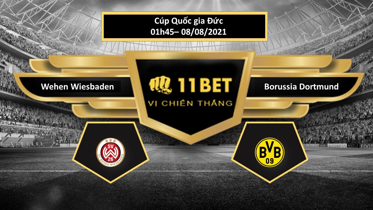 11BET Tip bóng đá Wehen Wiesbaden vs Borussia Dortmund , hôm nay 08/08/2021