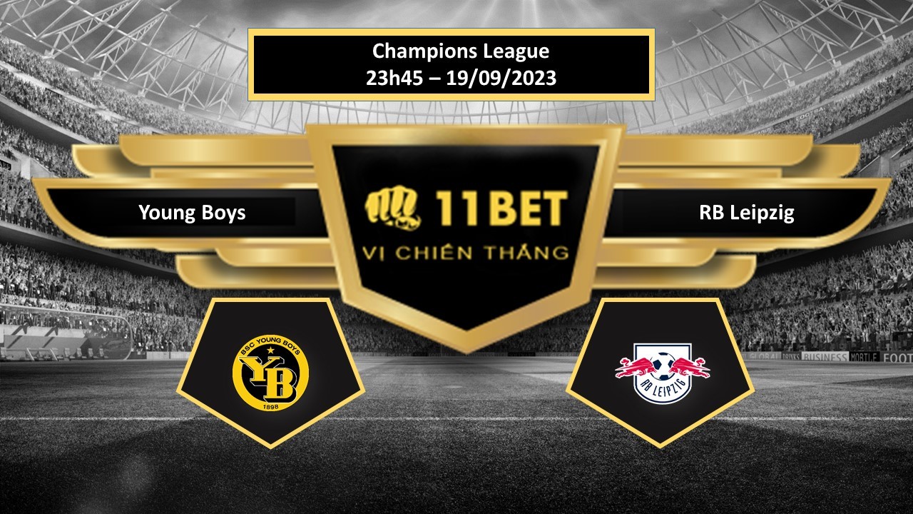 11BET Tip bóng đá Young Boys vs RB Leipzig, hôm nay 19/09/2023