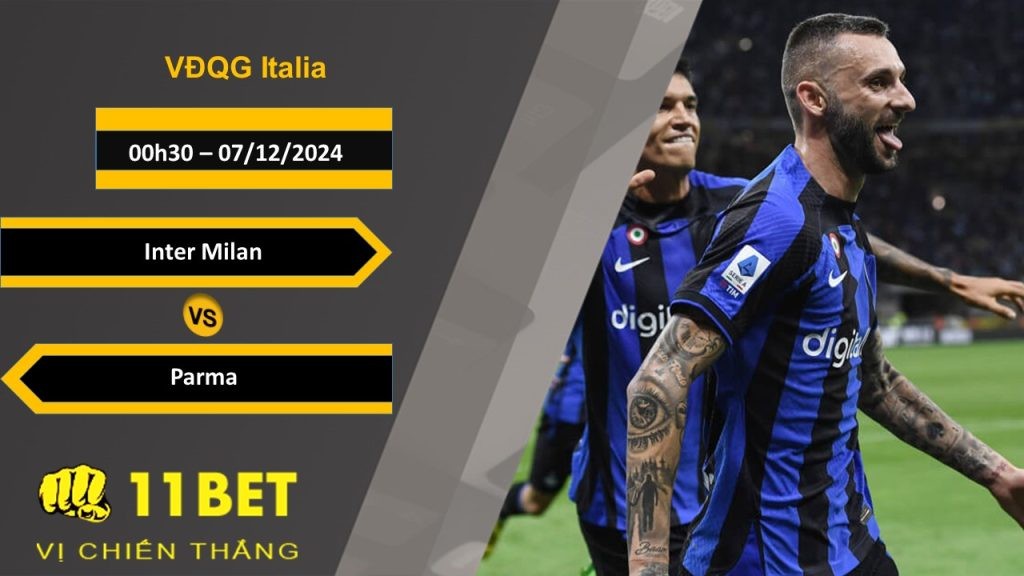 11BET Soi kèo Inter Milan vs Parma, 00h30, 07/12/2024