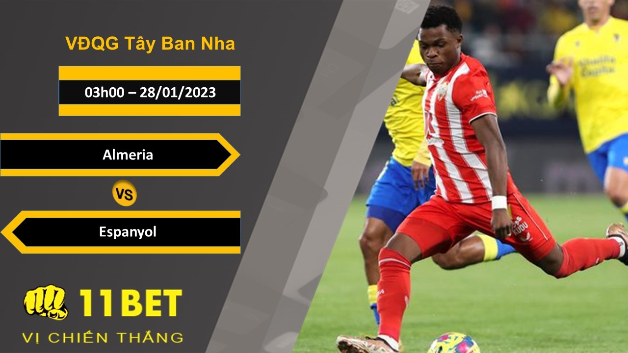 11BET Soi kèo Almeria vs Espanyol, 03h00, 28/01/2023