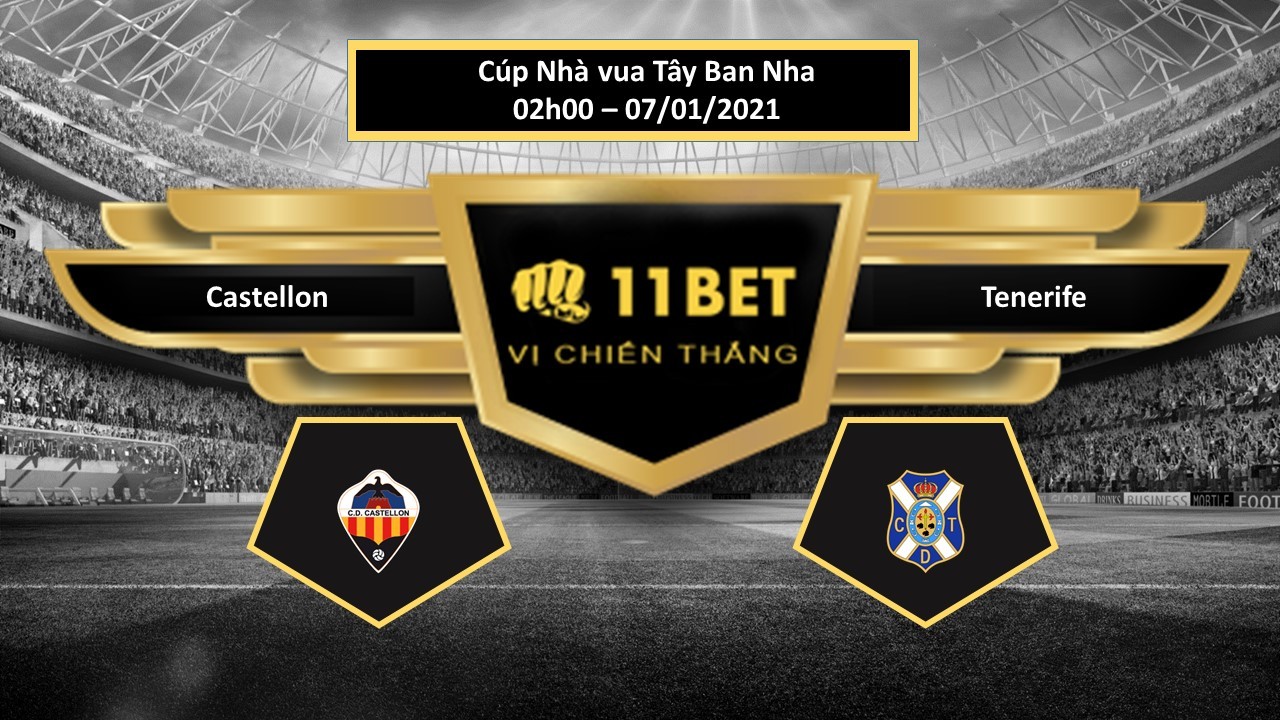 11BET Tip bóng đá  Castellon vs Tenerife , hôm nay 07/01/2021